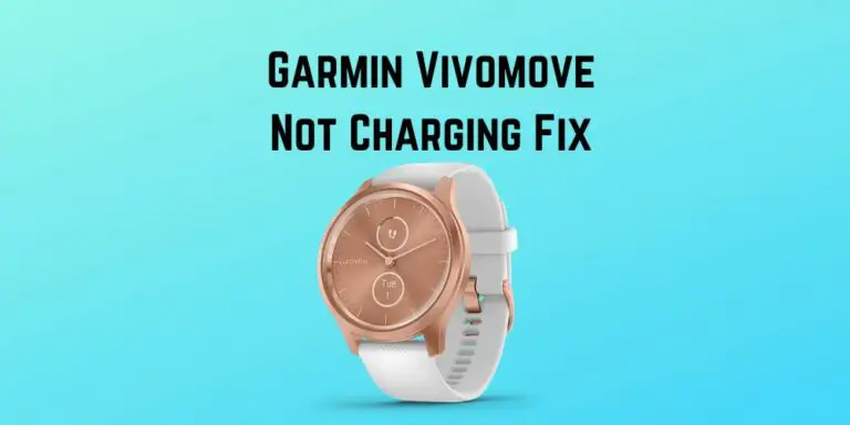 Garmin Vivomove Not Charging (9 Ways to Fix)