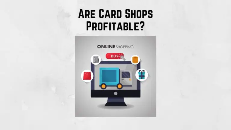 Are Card Shops Profitable?