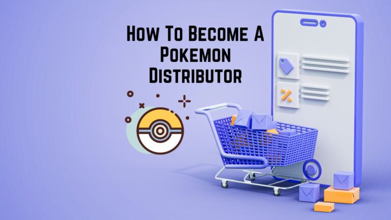 How To Become A Pokemon Distributor?