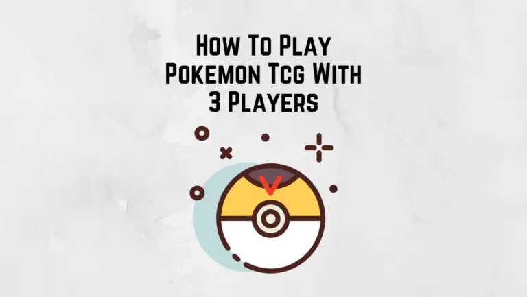 How To Play Pokemon Tcg With 3 Players