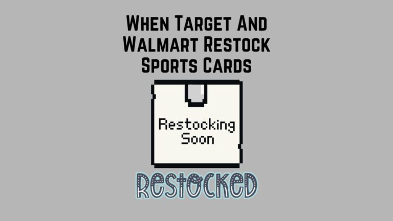 How Often Does Target And Walmart Restock Sports Cards