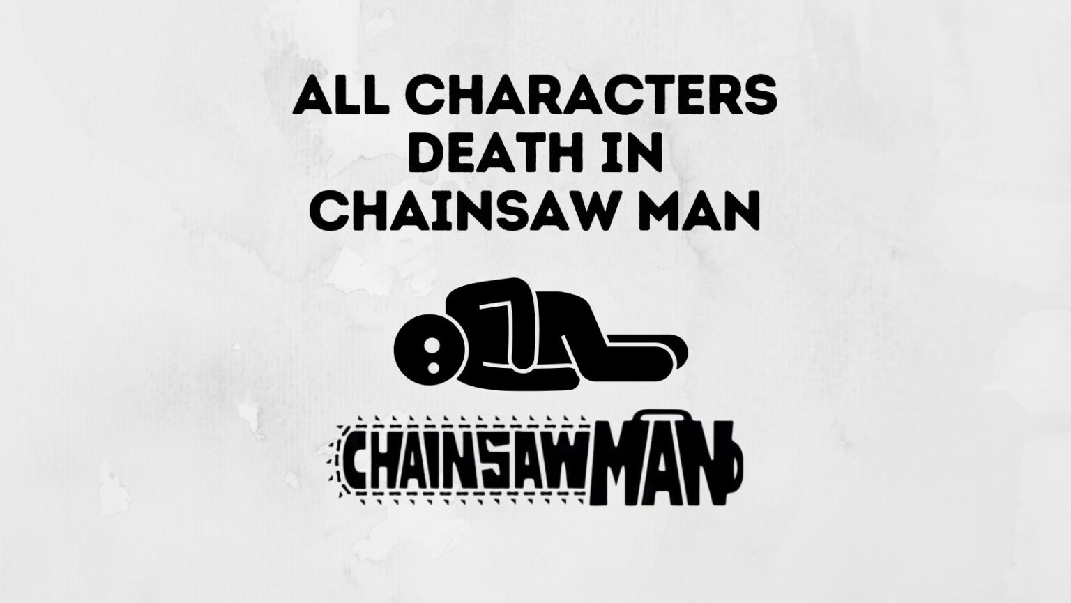 All 9 Main Characters Death In Chainsaw Man Inkcue