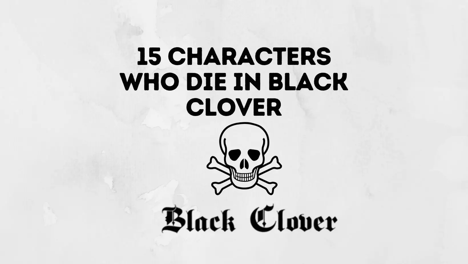 Characters Who Die In Black Clover