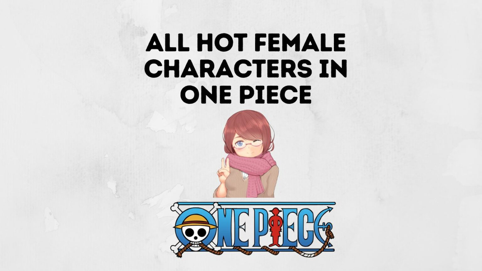 8 Hot Female Characters In One Piece Inkcue