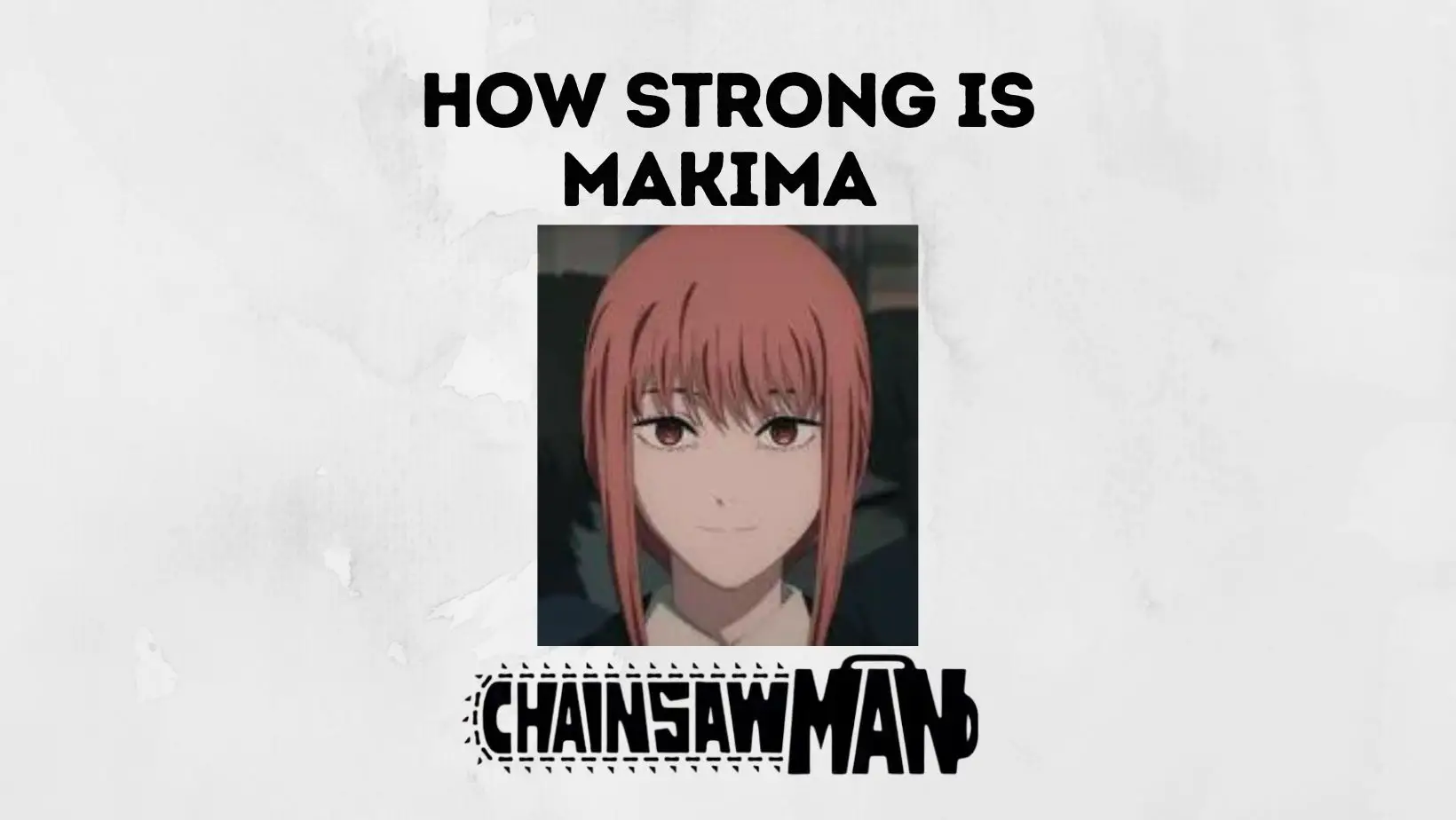 How Strong is Makima from Chainsaw Man