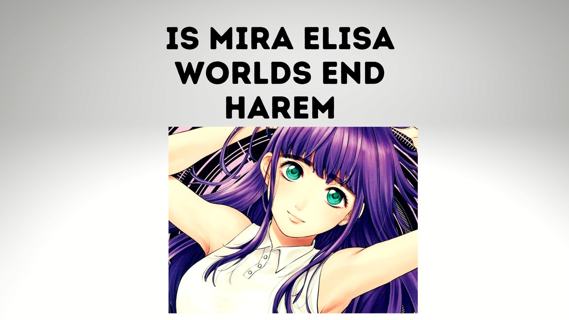 Is Mira Elisa Worlds End Harem