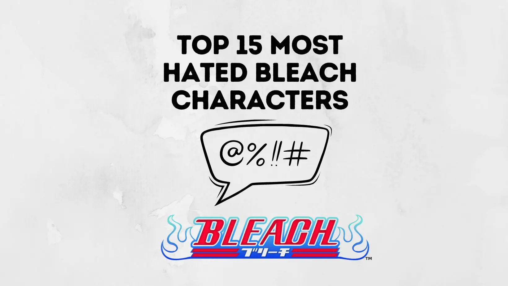 Most Hated Bleach Characters