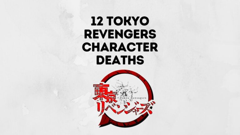 12 Tokyo Revengers All Important Character Deaths