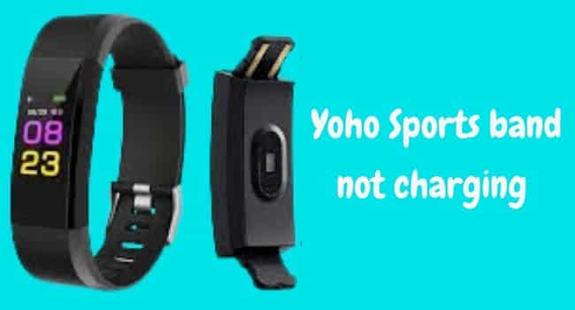 Yoho Sports Band Is Not Charging (9 Ways to Fix)